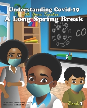 Paperback Understanding COVID-19 with your teacher: A long spring break Book