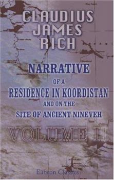 Paperback Narrative of a Residence in Koordistan, and on the Site of Ancient Nineveh Book