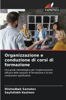 Organizzazione e conduzione di corsi di formazione (Italian Edition)