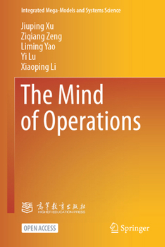 Hardcover The Mind of Operations (Integrated Mega-Models and Systems Science) Book