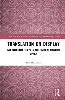 Hardcover Translation on Display: Multilingual Texts in Multimodal Museum Space Book