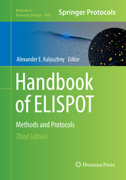 Handbook of Elispot: Methods and Protocols, volume 1808 - Book #1808 of the Methods in Molecular Biology