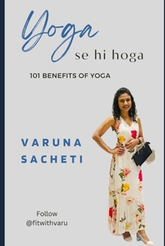 Paperback Yoga Se Hi Hoga: 101 Benefits of Yoga Book