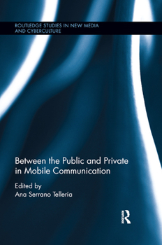 Paperback Between the Public and Private in Mobile Communication Book