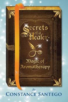 Paperback Secrets of a Healer: Magic of Aromatherapy Book