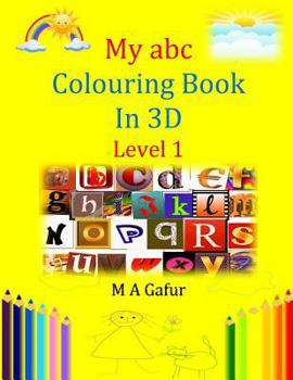 Paperback My abc Colouring Book in 3D Level 1 Book