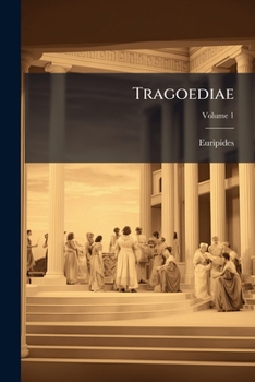 Paperback Tragoediae: Ad Optimorum Librorum Fidem Accurate Editae; Volume 1 [Latin] Book