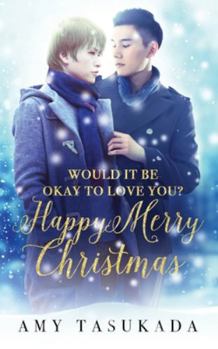 Paperback Happy Merry Christmas (Would it Be Okay to Love You?) Book
