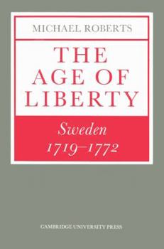 Paperback The Age of Liberty: Sweden 1719 1772 Book