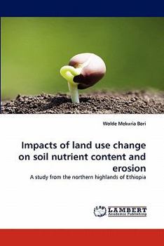 Paperback Impacts of Land Use Change on Soil Nutrient Content and Erosion Book