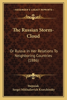 Paperback The Russian Storm-Cloud: Or Russia In Her Relations To Neighboring Countries (1886) Book