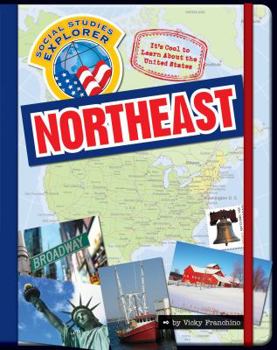 It's Cool to Learn About the United States: Northeast - Book  of the It's Cool to Learn About the United States