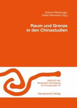Paperback Raum Und Grenze in Den Chinastudien [German] Book