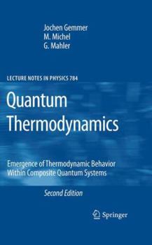 Paperback Quantum Thermodynamics: Emergence of Thermodynamic Behavior Within Composite Quantum Systems Book