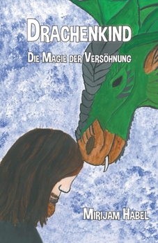 Paperback Drachenkind - Die Magie der Versöhnung [German] Book