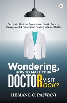 Paperback Wondering How To Make Your Doctor Visit Rocks? Book