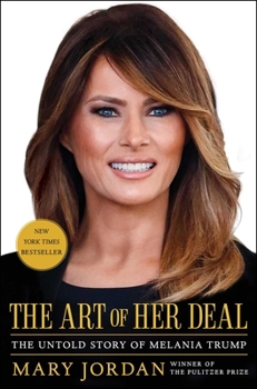 Hardcover The Art of Her Deal: The Untold Story of Melania Trump Book