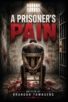 Paperback A Prisoner's Pain Book