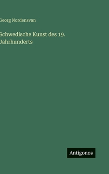 Hardcover Schwedische Kunst des 19. Jahrhunderts [German] Book