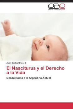 Paperback El Nasciturus y El Derecho a la Vida [Spanish] Book