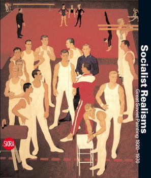 Hardcover Socialist Realisms: Great Soviet Painting 1920-1970 Book