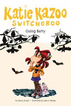 Going Batty - Book #32 of the Katie Kazoo, Switcheroo