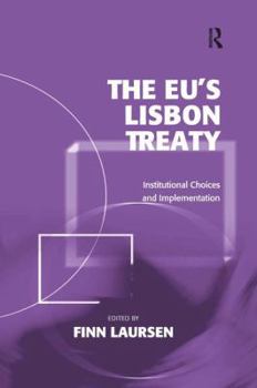 Hardcover The Eu's Lisbon Treaty: Institutional Choices and Implementation Book