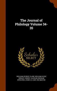 Hardcover The Journal of Philology Volume 34-35 Book