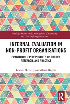 Paperback Internal Evaluation in Non-Profit Organisations: Practitioner Perspectives on Theory, Research, and Practice Book