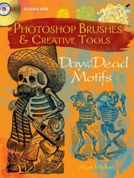 Paperback Photoshop Brushes & Creative Tools: Day of the Dead Motifs [With CDROM] Book