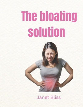 Paperback The Bloating Solution: Practical steps to a flatter stomach and better health Book