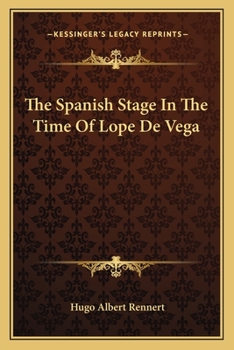 The Spanish Stage in The Time of Lope De Vega