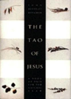 Paperback The Tao of Jesus: A Book of Days for the Natural Year Book