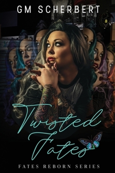 Twisted Fates - Book #2 of the Fates Reborn