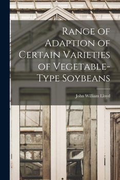 Paperback Range of Adaption of Certain Varieties of Vegetable-type Soybeans Book