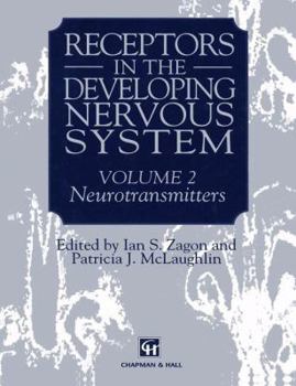 Paperback Receptors in the Developing Nervous System: Volume 2 Neurotransmitters Book