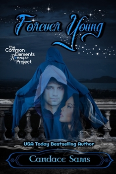 Paperback Forever Young: A Common Elements Romance Project Novel Book