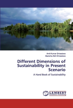 Paperback Different Dimensions of Sustainability in Present Scenario Book