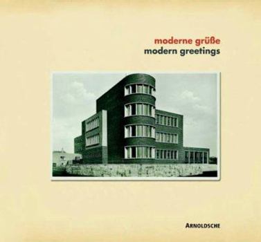 Hardcover Modern Greetings/Moderne Grube: Photographed Architecture on Picture Postcards 1919-1939/Fotografierte Architektur Auf Ansichtskarten 1919-1939 Book