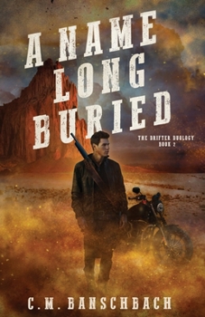 A Name Long Buried (The Drifter Duology)