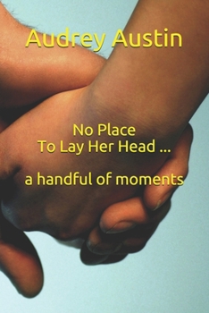 Paperback No Place To Lay Her Head ... a handful of moments Book