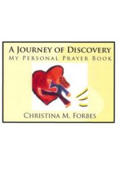 Paperback A Journey of Discovery: My Personal Prayer Book