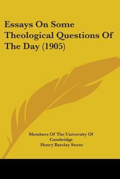 Paperback Essays On Some Theological Questions Of The Day (1905) Book