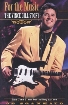 Paperback For the Music: The Vince Gill Story Book