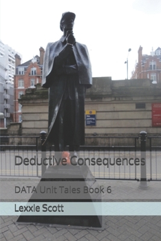 Paperback Deductive Consequences: DATA Unit Tales Book 6 Book