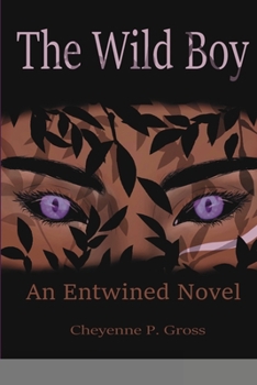 Paperback The Wild Boy: An Entwined Novel Book
