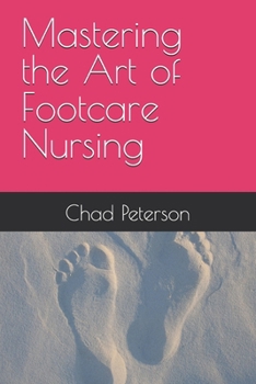 Paperback Mastering the Art of Footcare Nursing Book