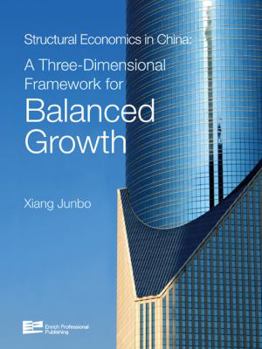Hardcover Structural Economics in China: A Three-Dimensional Framework for Balanced Growth Book
