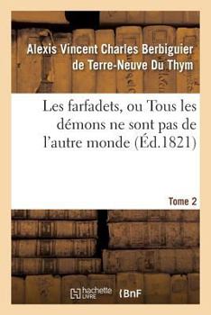 Paperback Les farfadets, ou Tous les démons ne sont pas de l'autre monde. Tome 2 [French] Book