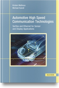 Hardcover Automotive High Speed Communication Technologies: Serdes and Ethernet for Sensor and Display Applications Book